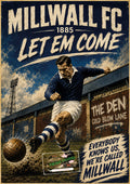 Millwall FC - Let Em Come!